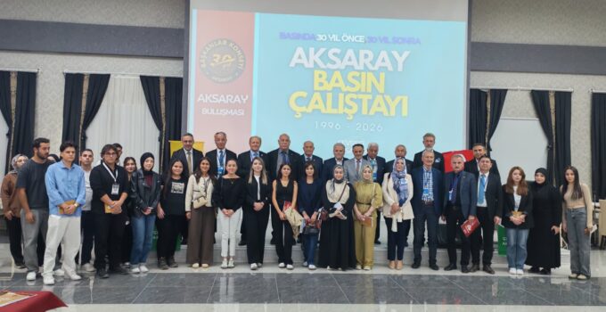 Türk Basını Aksaray’da Buluştu: 30 Yıllık Vefa ve Geleceğin Medyası Masaya Yatırıldı