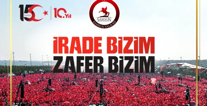 15 Temmuz İçin Samsun’da Anma Programı Belli Oldu