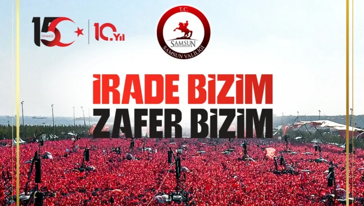 15 Temmuz İçin Samsun’da Anma Programı Belli Oldu